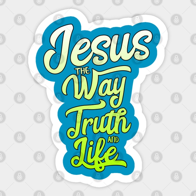 Jesus the way truth and life with green and white gradient Sticker by Christian ever life